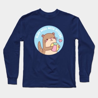 Cute Little Otter Play Well With Otters Pun Long Sleeve T-Shirt